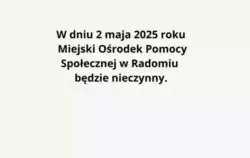Zdjęcie do 2 maja Miejski Ośrodek Pomocy Społecznej będzie...